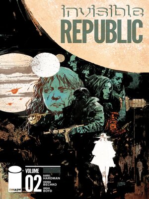 cover image of Invisible Republic (2015), Volume 2